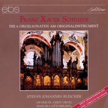 Album Franz Xaver Schnizer: Orgelsonaten Nr.1-6