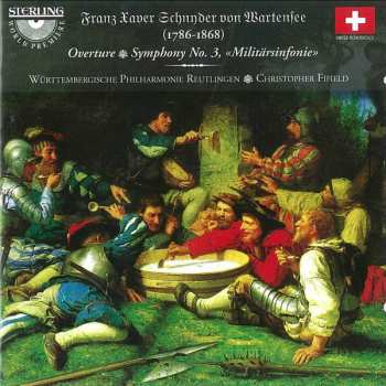 Album Franz Xaver Schnyder von Wartensee: Overture • Symphony No.3 "Militärsinfonie"