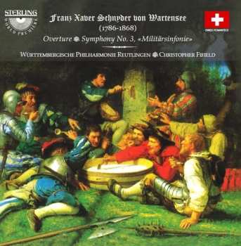 CD Franz Xaver Schnyder von Wartensee: Overture • Symphony No.3 "Militärsinfonie" 462363