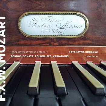 Album Franz Xaver Wolfgang Mozart: Rondos; Sonata; Polonaises; Variations