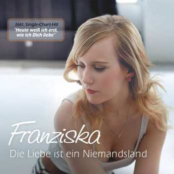 Album Franziska: Die Liebe Ist Ein Niemandsland