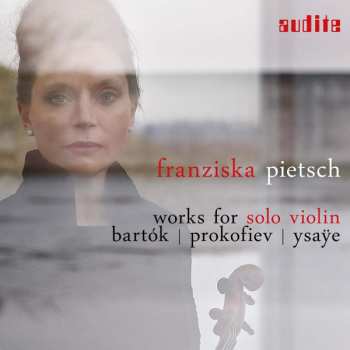 Franziska Pietsch: Works For Solo Violin