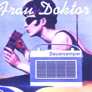 Album Frau Doktor: Dauercamper