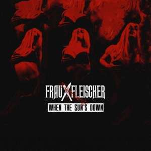 Album Frau Fleischer: When The Sun's Down