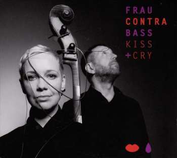 Album Fraucontrabass: Kiss And Cry