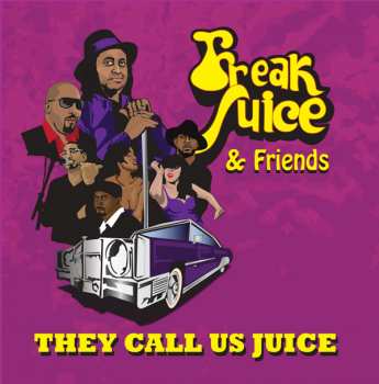 Album Freak Juice: They Call Us Juice