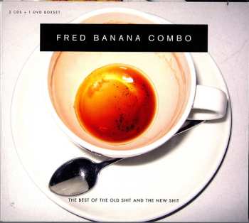 Album The Fred Banana Combo: The Best Of The Old Shit And The New Shit