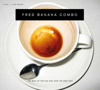 2CD/DVD The Fred Banana Combo: The Best Of The Old Shit And The New Shit DLX 523477