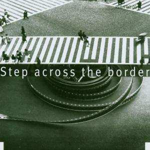 Album Fred Frith: Step Across The Border