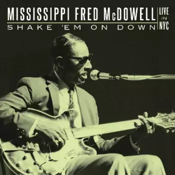 Fred McDowell: Live In New York