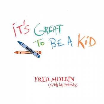 Album Fred Mollin: It's Great To Be A Kid