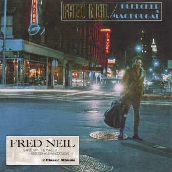 Album Fred Neil: Tear Down The Walls And Bleecker & MacDougal