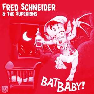 Album Fred Schneider: Bat Baby!