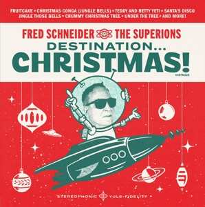Album Fred Schneider & The Superions: Destination Christmas