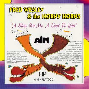 CD Fred Wesley & The Horny Horns: A Blow For Me, A Toot To You 125898