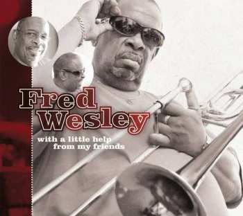 Album Fred Wesley: With A Little Help From My Friends