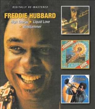 Freddie Hubbard: High Energy / Liquid Love / Windjammer