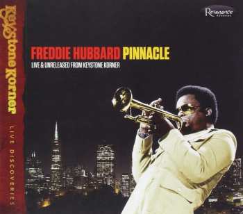 Album Freddie Hubbard: Pinnacle, Live & Unreleased From Keystone Korner