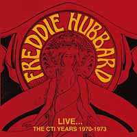 Album Freddie Hubbard: The CTI Years 1970-1973
