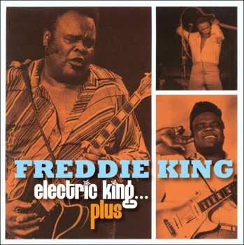 Album Freddie King: Electric King ... Plus