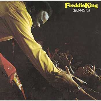 Album Freddie King: Freddie King (1934-1976)