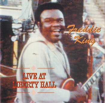 Album Freddie King: Live At Liberty Hall