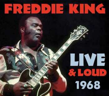 Album Freddie King: Live & Loud 1968