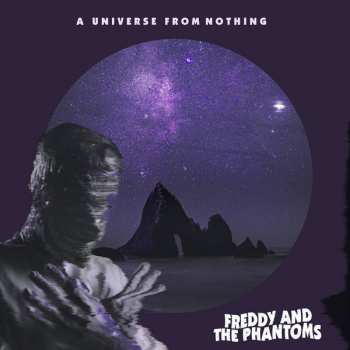 Album Freddy And The Phantoms: A Universe From Nothing