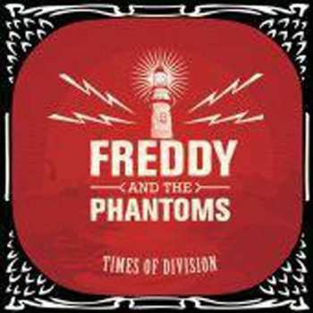 Album Freddy And The Phantoms: Times Of Division