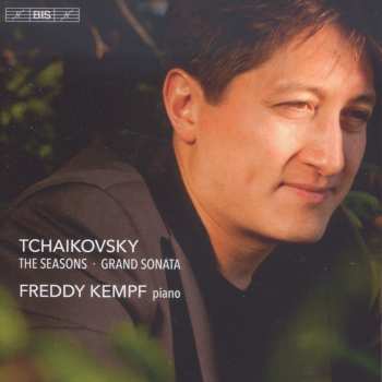 Album Pyotr Ilyich Tchaikovsky: The Seasons; Grand Sonata