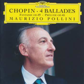 CD Frédéric Chopin: 4 Ballades · Fantaisie Op. 49 · Prélude Op. 45 6967