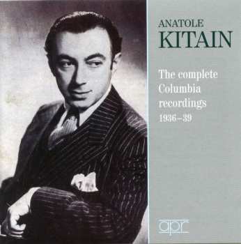 Album Frédéric Chopin: Anatole Kitain - The Complete Columbia Recordings 1936-39
