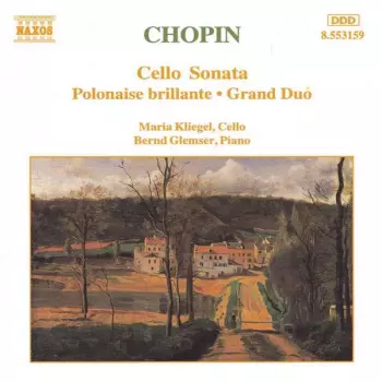 Cello Sonata • Polonaise Brillante • Grand Duo