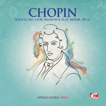CD Frédéric Chopin: Sonata 2 For Piano B-flat Minor Op 35