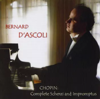 Frédéric Chopin: Complete Scherzi and Impromptus