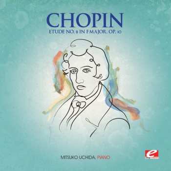 CD Frédéric Chopin: Etude 8 F Major Op 10