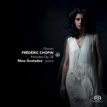 Album Frédéric Chopin: Ghosts: Preludes Op. 28