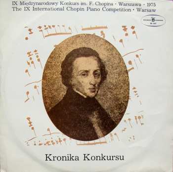 Frédéric Chopin: IX Międzynarodowy Konkurs Im. F. Chopina - Warszawa 1975 (Kronika Konkursu)