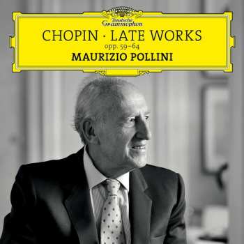 CD Frédéric Chopin: Late Works Opp. 59–64 LTD 534730