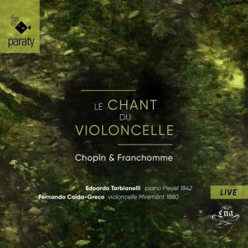 Frédéric Chopin: Le Chant Du Violoncelle