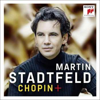 Album Frédéric Chopin: Martin Stadtfeld - Chopin +