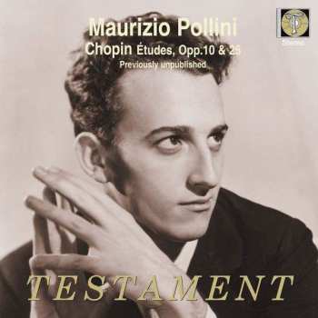 Frédéric Chopin: Maurizio Pollini Plays Chopin Études, Opp 10 & 25