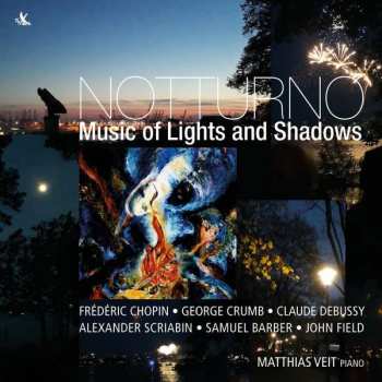 Album Frédéric Chopin: Notturno: Music Of Lights And Shadows