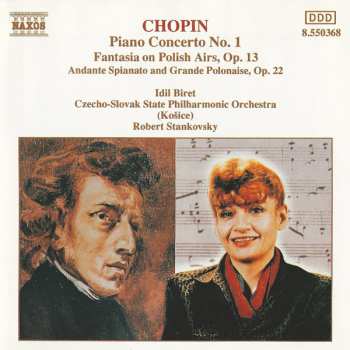 Frédéric Chopin: Piano Concerto No.1 - Fantasia On Polish Airs, Op. 13 - Andante Spianato And Grande Polonaise, Op. 22
