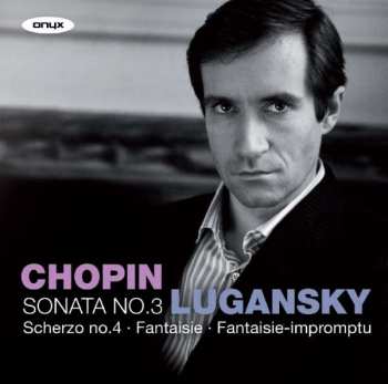 Album Frédéric Chopin: Sonata No. 3 - Scherzo No. 4 - Fantaisie - Fantaisie-Impromptu