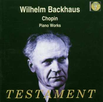 Album Frédéric Chopin: Wilhelm Backhaus Chopin Piano Works