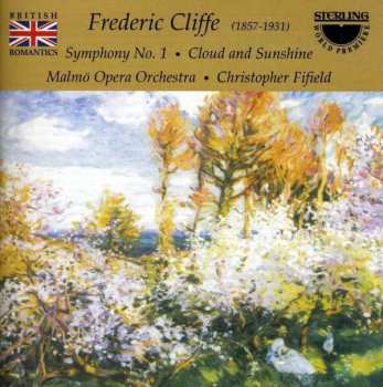 Album Frederic Cliffe: Symphony No. 1: Cloud And Sunshine