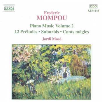Frederic Mompou: Piano Music Volume 2