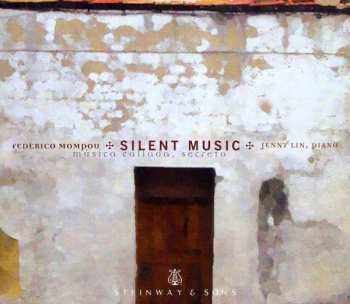 Album Frederic Mompou: Silent Music (Música Callada, Secreto)
