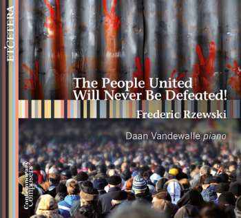 Album Frederic Rzewski: The People United Will Never Be Defeated!